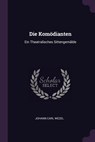 Die Komödianten - Johann Carl Wezel - 9781378459898