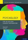 Oxford IB Diploma Programme: IB Course Preparation Psychology Student Book - Darren Seath ; Lee Parker - 9781382004947