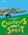 Readerful Independent Library: Oxford Reading Level 7: Crocodiles Don't Sweat - Sital Gorasia Chapman - 9781382040990