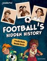 Readerful Independent Library: Oxford Reading Level 16: Football's Hidden History - Priscilla Mante - 9781382041843