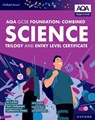 Oxford Smart AQA GCSE Sciences (Foundation): Combined Science Trilogy and Entry Level Certificate Student Book - Ann Fullick ; Jo Locke ; Jim Breithaupt ; Catherine Jones - 9781382051477