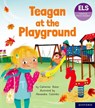 Essential Letters and Sounds: Essential Phonic Readers: Oxford Reading Level 5: Teagan at the Playground - Catherine Baker - 9781382055604