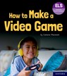 Essential Letters and Sounds: Essential Phonic Readers: Oxford Reading Level 7: How to Make a Video Game - Macintosh - 9781382055888
