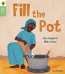 Oxford Reading Tree Green Sparks: Level 2: Fill the Pot - Jane Langford - 9781382056915
