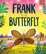 Frank is a Butterfly - Alex Latimer - 9781382063753