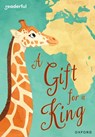 Readerful Rise: Oxford Reading Level 9: A Gift for a King - Nayar - 9781382064705