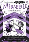 Mirabelle and the Party Tricks - Harriet Muncaster - 9781382072984