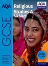 AQA GCSE Religious Studies A Sikhism - Peter Smith ; Cynthia Bartlett ; Marianne Fleming ; David Worden - 9781382073561