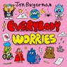 Everybody Worries - Jon Burgerman - 9781382075152
