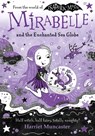 Mirabelle and the Enchanted Sea Globe - Harriet Muncaster - 9781382075190