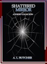 Shattered Mirror - A Poetry Collection - A L Butcher - 9781386018391