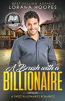 A Brush with a Billionaire - Lorana Hoopes - 9781386021674