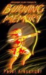 Burning memory - Peter Alexander - 9781386022626