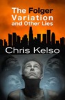 The Folger Variation and Other Lies - Chris Kelso - 9781386022763