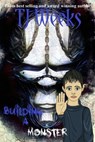 Building A Monster - TJ Weeks - 9781386048008
