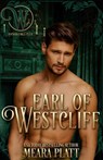 Earl of Westcliff: Wicked Regency Romance - Meara Platt ; Wicked Earls' Club - 9781386064732