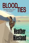 Blood Ties - Heather Hiestand - 9781386064978
