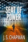 Seat of Power - J. S. Chapman - 9781386066910