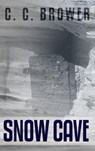 Snow Cave - C. C. Brower - 9781386067856