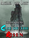 Sherlock Holmes Case of the Risen - Michael John Light - 9781386068990
