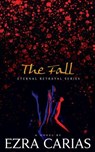 The Fall - Ezra Carias - 9781386080091