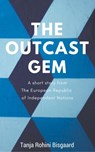 The Outcast Gem - Tanja Rohini Bisgaard - 9781386084235