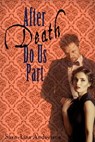 After Death Do Us Part - Sara-Lisa Andersson - 9781386086864