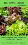 How to Grow Lettuce - Linda Gray - 9781386090878