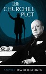 The Churchill Plot - David R. Stokes - 9781386118534