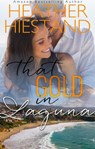 That Gold in Laguna - Heather Hiestand - 9781386131786