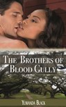 The Brothers of Blood Gully - Yuwanda Black - 9781386157564