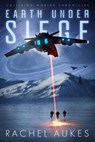 Earth Under Siege: The Colliding Worlds Trilogy - Rachel Aukes - 9781386171553