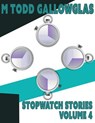 Stopwatch Stories Vol 4 - Michael Gallowglas - 9781386180906
