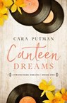 Canteen Dreams - Cara Putman - 9781386181781