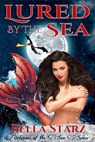 Lured By The Sea - Bella Starz - 9781386181934
