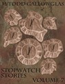 Stopwatch Stories vol 7 - M Todd Gallowglas - 9781386187561