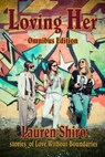 Loving Her Omnibus Edition - Lauren Shiro - 9781386191094