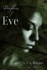 Daughters of Eve: Selected Stories - A.J.S. Harper - 9781386192893