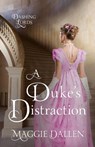 A Duke's Distraction - Maggie Dallen - 9781386195221
