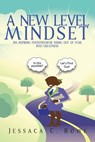 A New Level Mindset: The Journey of an Aspiring Entrepreneur - Jessaca Rowe - 9781386203988