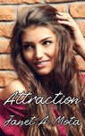 Attraction - Janet A. Mota - 9781386211464