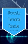 Revezia: Terminal Rescue - C. M. B. Bell - 9781386213901