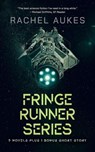 The Fringe Runner Series - Rachel Aukes - 9781386214373