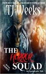 The Horror Squad 3 - TJ Weeks - 9781386216377