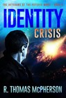 Identity Crisis - R Thomas McPherson - 9781386232933