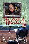 The Art of Murder: A Vincent Kapoulous Crime Story - Stephanie Williams - 9781386234784
