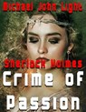 Sherlock Holmes Crime of Passion - Michael John Light - 9781386240860