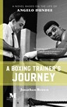 A Boxing Trainer's Journey: A Novel Based on the Life of Angelo Dundee - Jonathan Brown - 9781386252634