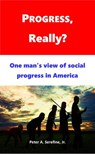 Progress, Really? - Peter Serefine - 9781386256533