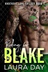 Riding for Blake - Laura Day - 9781386259527